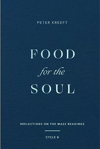 Food for the Soul: Reflections on the Mass Readings (Cycle B) Volume 2