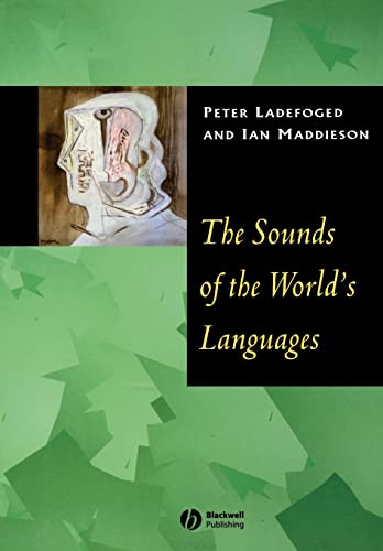 Sounds of the Worlds Languages (Phonological Theory) von Wiley-Blackwell