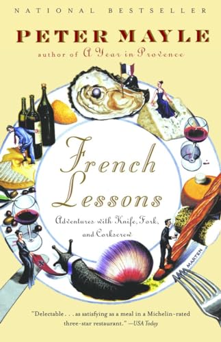 French Lessons: Adventures with Knife, Fork, and Corkscrew (Vintage Departures) von Vintage