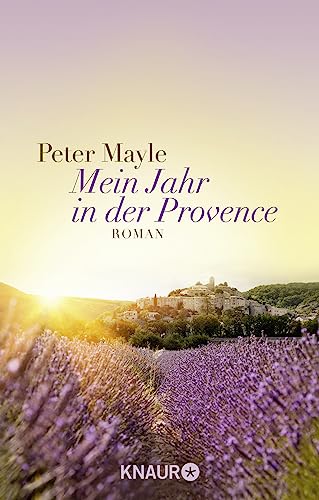 Mein Jahr in der Provence: Roman