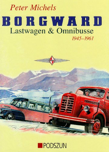 Borgward. Lastwagen & Omnibusse 1945-1961