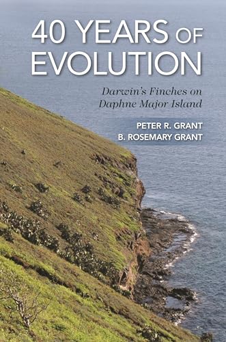 40 Years of Evolution: Darwin's Finches on Daphne Major Island von Princeton University Press