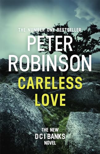 Careless Love: The 25th DCI Banks crime novel from The Master of the Police Procedural von Hodder & Stoughton