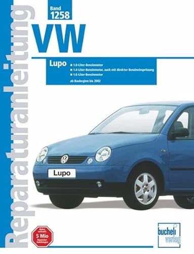 Reparaturanleitungen: 1,0-, 1,4- und 1,6- Liter-Benzinmotor. 1998 bis 2002 von Bucheli Verlags AG