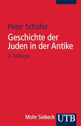 Geschichte der Juden in der Antike. Die Juden Palästinas von Alexander dem Großen bis zur arabischen Eroberung