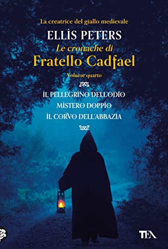 Le cronache di fratello Cadfael: Il pellegrino dell'odio-Mistero doppio-Il corvo dell'abbazia (Vol. 4) (I grandissimi TEA)