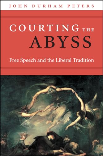 Courting the Abyss: Free Speech and the Liberal Tradition von University of Chicago Press