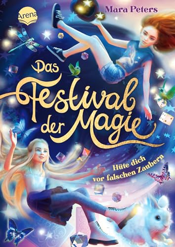 Das Festival der Magie. Hüte dich vor falschen Zaubern!: Turbulentes Fantasy-Abenteuer in einer verzauberten Stadt ab 10 Jahren