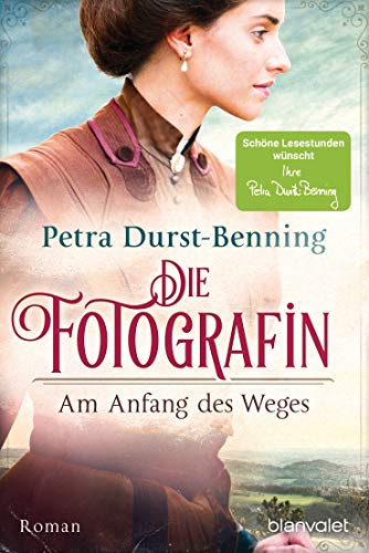 Die Fotografin - Am Anfang des Weges: Roman (Fotografinnen-Saga, Band 1)