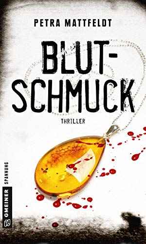 Blutschmuck: Thriller (Thriller im GMEINER-Verlag) (Kommissar Falko Cornelsen)