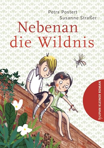 Nebenan die Wildnis (Tulipan Kleiner Roman) von Tulipan Verlag