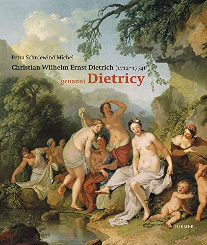 Christian Wilhelm Ernst Dietrich: genannt Dietricy