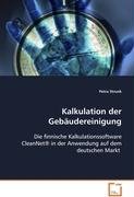 Kalkulation der Gebäudereinigung: Die finnische Kalkulationssoftware CleanNet®in der Anwendung auf dem deutschen Markt
