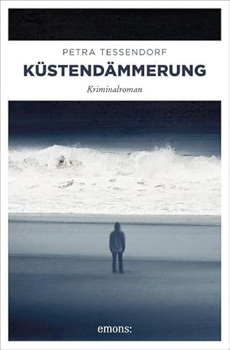 Küstendämmerung: Kriminalroman (Paul Lupin) von Emons Verlag