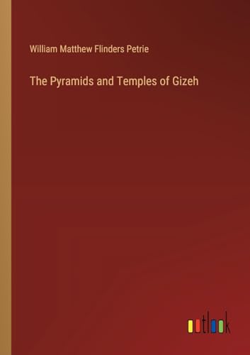 The Pyramids and Temples of Gizeh von Outlook Verlag
