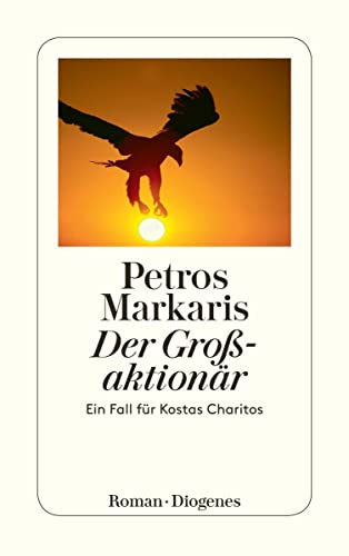 Der Großaktionär: Ein Fall für Kostas Charitos (detebe) von Diogenes Verlag AG