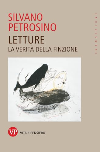 Letture. La verità della finzione. Nuova ediz. (Transizioni) von Vita e Pensiero