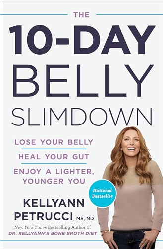 The 10-Day Belly Slimdown: Lose Your Belly, Heal Your Gut, Enjoy a Lighter, Younger You von CROWN