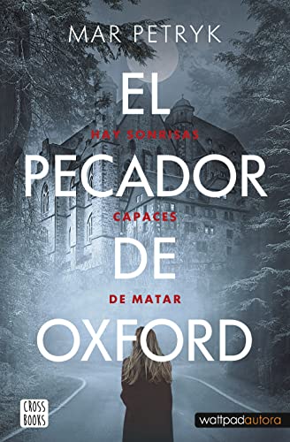 El pecador de Oxford: Hay sonrisas capaces de matar (Ficción) von Crossbooks