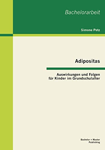 Adipositas: Auswirkungen und Folgen für Kinder im Grundschulalter