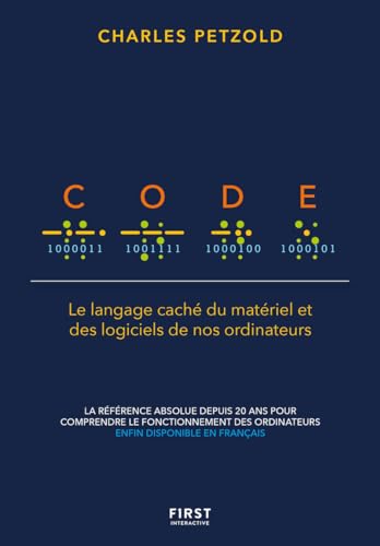 Code: Le langage caché du matériel et des logiciels de nos ordinateurs