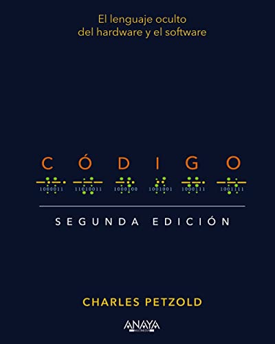 Código. Segunda edición: El lenguaje oculto del hardware y el software (TÍTULOS ESPECIALES) von Anaya Multimedia