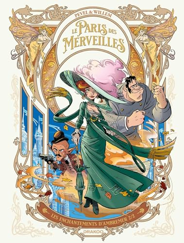 Le Paris des Merveilles - vol. 02: Les enchantements d'Ambremer 2/2 von DRAKOO