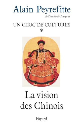 Un choc de cultures: La vision des Chinois von FAYARD