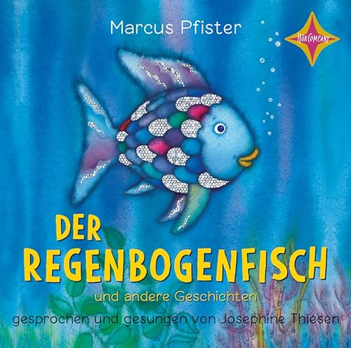 Der Regenbogenfisch | 1: und andere Geschichten, gelesen von Josephine Thiesen, 1 CD, ca. 45 Min. von Hörcompany