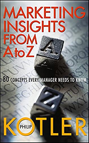 Marketing Insights from A to Z: 80 Concepts Every Manager Needs to Know von Wiley