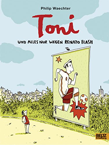 Toni. Und alles nur wegen Renato Flash von Beltz