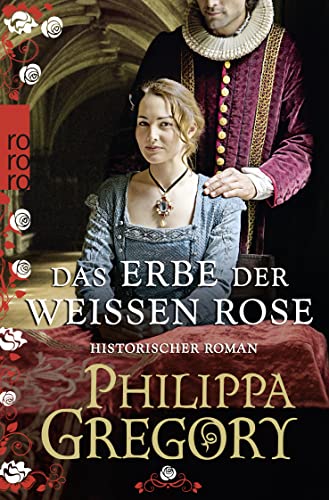Das Erbe der weißen Rose: Historischer Roman von Rowohlt