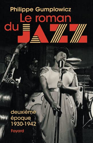 Le roman du jazz - Deuxième époque 1930-1942