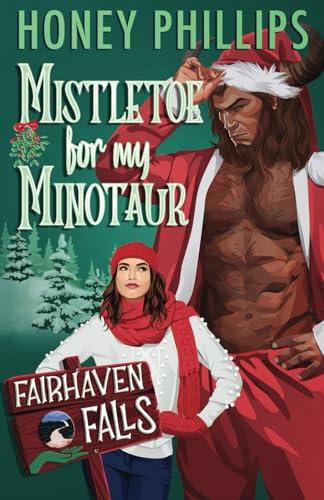 Mistletoe for My Minotaur: A Cozy Monster Romance (Fairhaven Falls) von Independently published