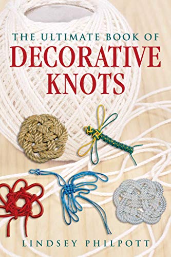 The Ultimate Book of Decorative Knots von Skyhorse