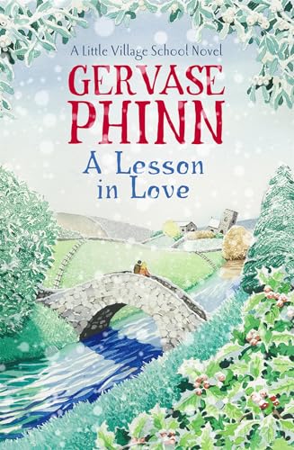 A Lesson in Love: Book 4 in the gorgeously endearing Little Village School series (The Little Village School Series, Band 4)