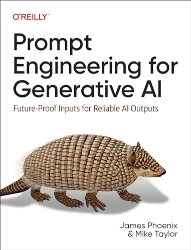 Prompt Engineering for Generative AI: Future-Proof Inputs for Reliable AI Outputs von O'Reilly