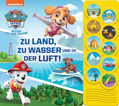 PAW Patrol - Zu Land, zu Wasser und in der Luft! - Interaktives Pappbilderbuch mit 10 lustigen Geräuschen für Kinder ab 18 Monaten: Tönendes Buch