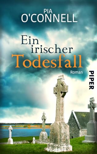 Ein irischer Todesfall (Elli O’Shea ermittelt 1): Roman | Unterhaltsamer Kriminalroman auf der grünen Insel von Piper Spannungsvoll