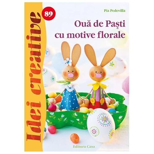 Idei Creative 89: Oua De Pasti Cu Motive Florale von Casa