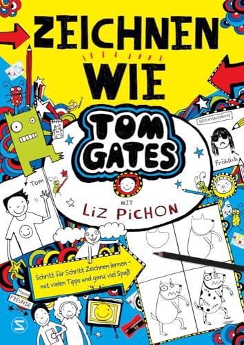 Tom Gates - Zeichnen wie Tom Gates: Schritt für Schritt Zeichnen lernen - mit vielen Tipps und ganz viel Spaß von Schneiderbuch