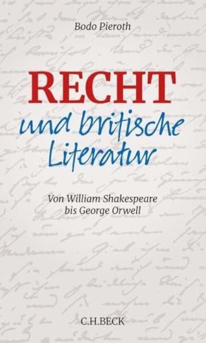 Recht und britische Literatur: Von William Shakespeare bis George Orwell