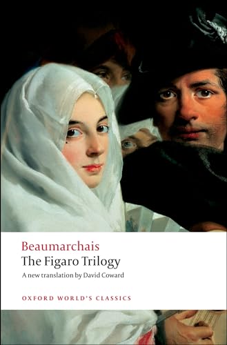 The Figaro Trilogy: The Barber of Seville, The Marriage of Figaro, The Guilty Mother (Oxford World's Classics) von Oxford University Press