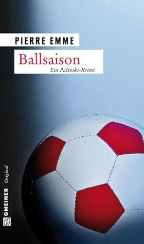 Ballsaison. Palinskis siebter Fall von Gmeiner-Verlag