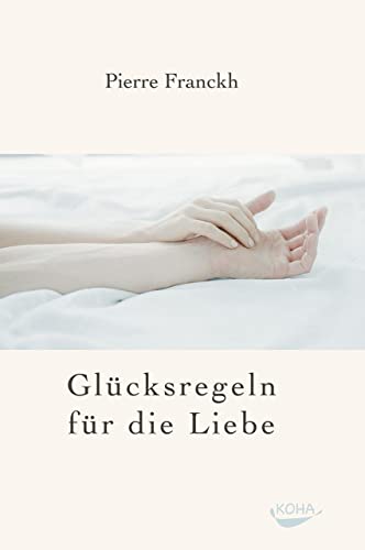 Glücksregeln für die Liebe von Koha-Verlag GmbH