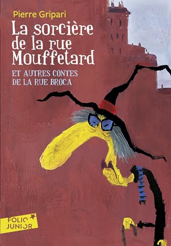 La sorcière de la rue Mouffetard: Et autres contes de la rue Broca (Folio Junior)