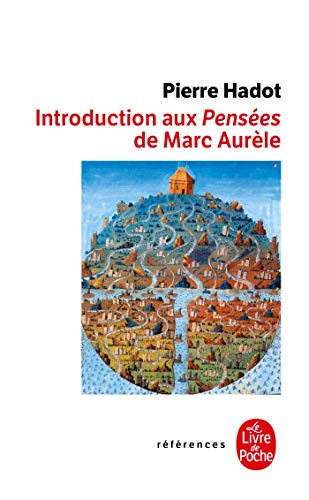 Introduction aux "Pensées" de Marc Aurèle: LA Citadelle Interieure von Le Livre de Poche