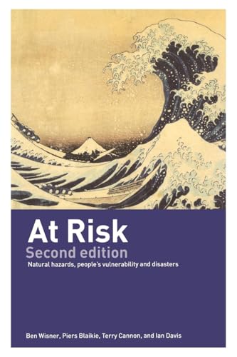 At Risk: Natural Hazards, People's Vulnerability and Disasters von Routledge