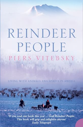 Reindeer People: Living with Animals and Spirits in Siberia von Harper Perennial