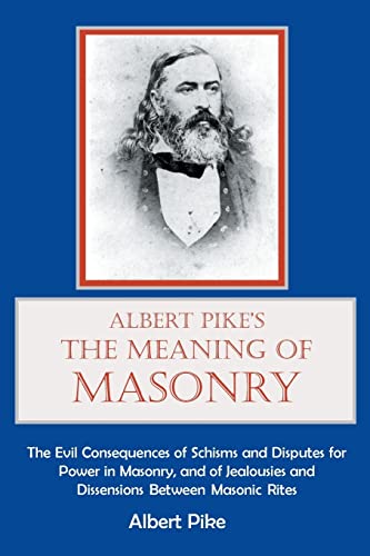 Albert Pike's The Meaning of Masonry von Cornerstone Book Publishers